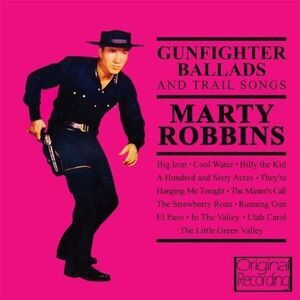 Marty Robbins - Gunfighter Ballads & Trail Songs  CD
